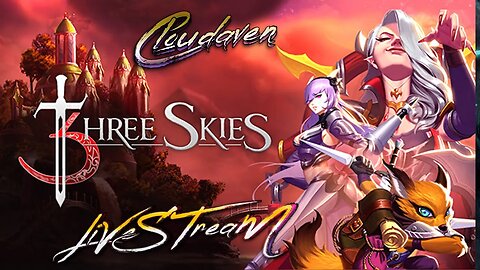 [ LIVE STREAM-]~CLOUDAVEN- THREE SKIES [DAILY AND GAME PLAY ]~2/20/23