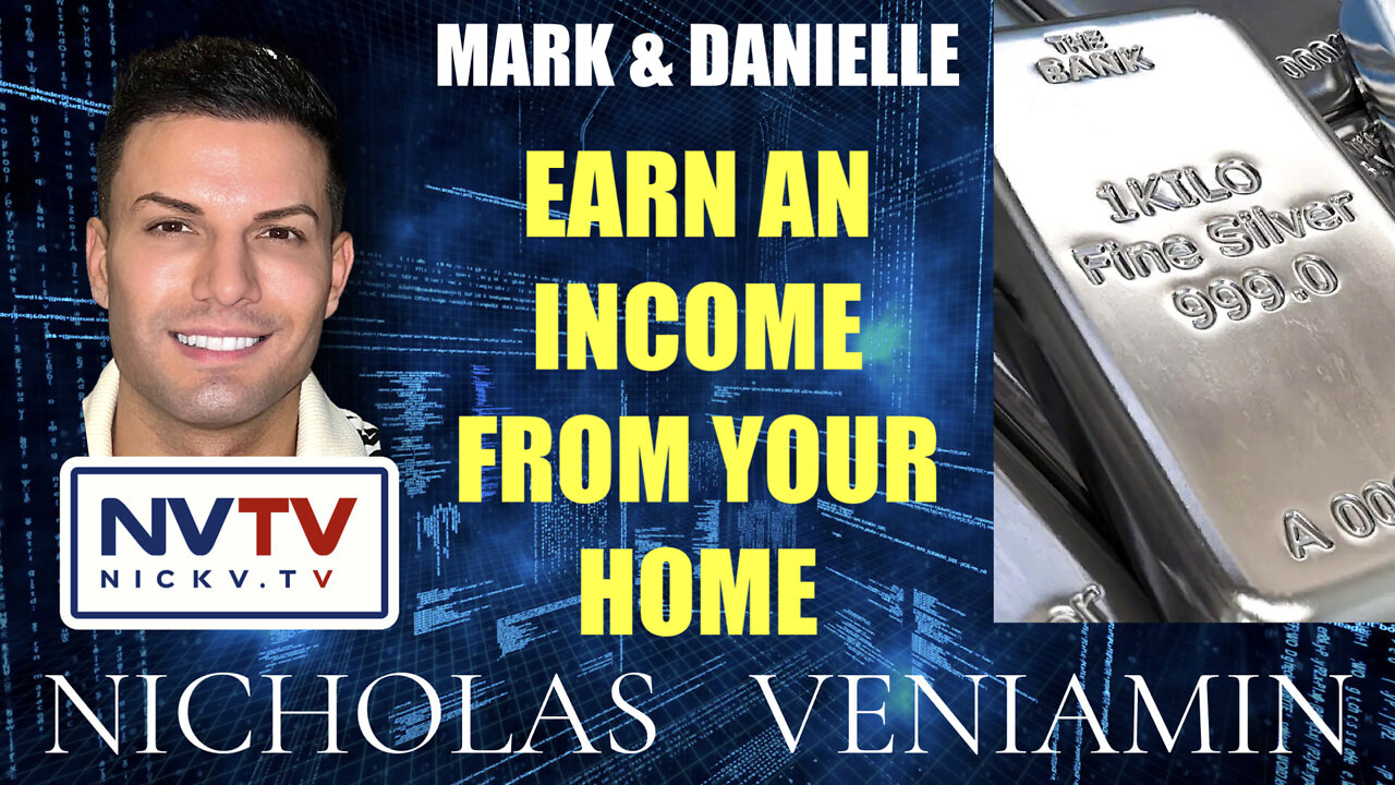 Mark & Danielle Say You Can Earn An Income From Your Home with Nicholas Veniamin