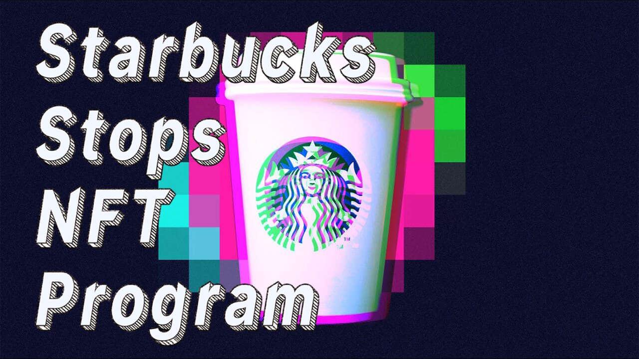 Starbucks Stops Its NFT Program Odyssey To Unlock the Next Chapter