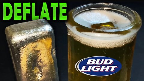 Silver, Bud Light and Deflation