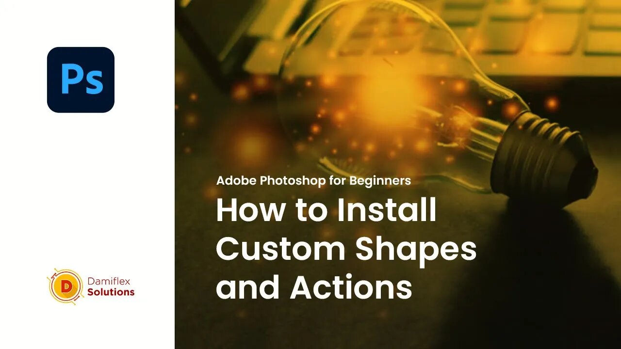 How to Install Photoshop Custom Shapes and Actions version 2018 and later versions - Adobe Photoshop