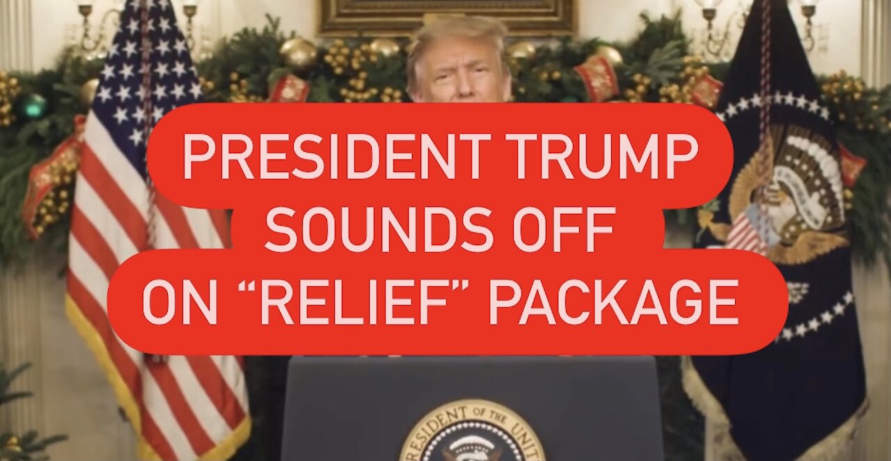 President Trump Sounds Off On Covid Relief Package