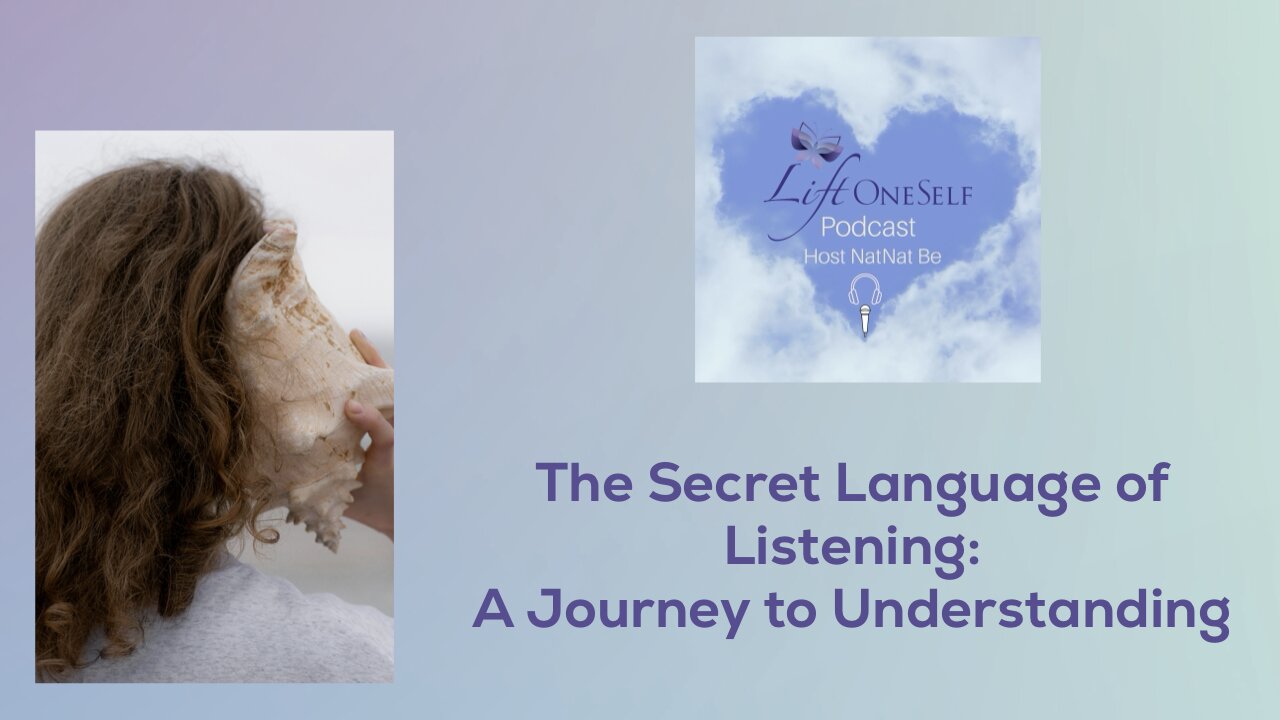 The Secret Language of Listening: A Journey to Understanding