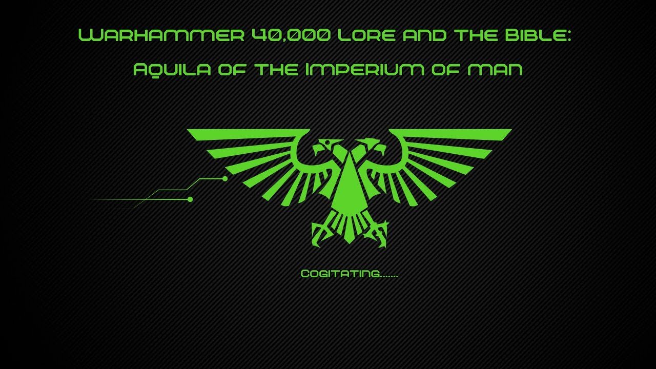 Warhammer 40k Lore and the Bible: Aquila of the Imperium of Man