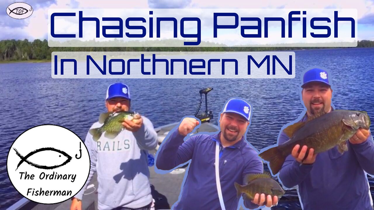 S1 E17 Chasing Panfish in Northern MN (Catching My PB MN Blue Gill!)