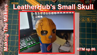 Making the Makers ep.6 Small Skull By LeatherHub