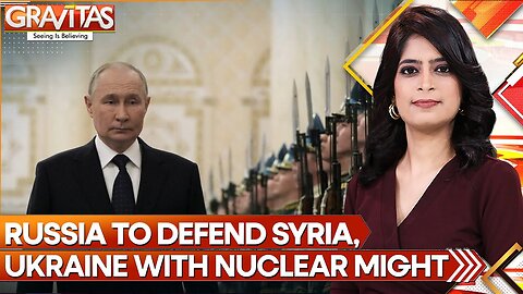 Russia To Defend Syria, Ukraine Strategic Interests With Nuclear Might| Gravitas | Wion | World News