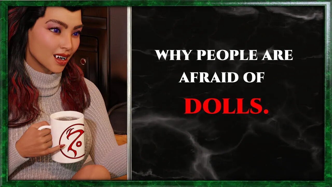 CoffeeTime clips: "Why people are afraid of dolls."