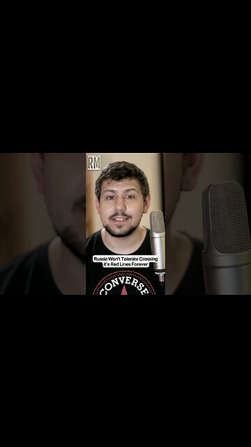 Russia Won't Tolerate Crossing it's Red Lines Forever