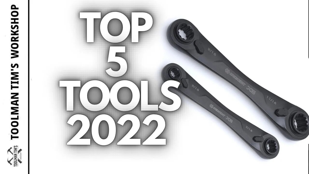 TOP FIVE TOOLS OF 2022