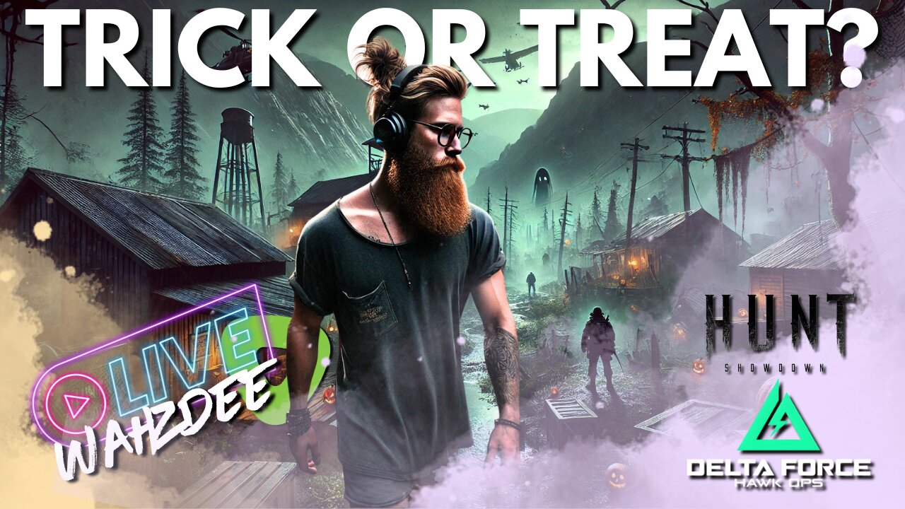 TRICK OR TREAT? 🤔👻 - HUNT SHOWDOWN/DELTA FORCE - WAHZTOBER DAY 18