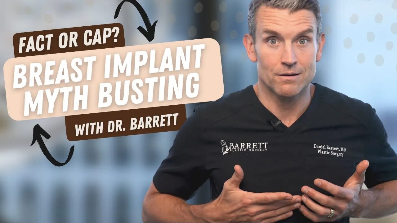 Breaking Breast Augmentation Myths!