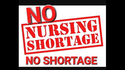 THERE IS NOT A NURSING SHORTAGE