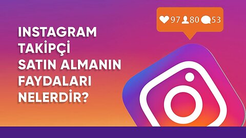 Instagram Takipçi Satın Almanın Faydaları Nelerdir ? 2024 | InstaTakipçi