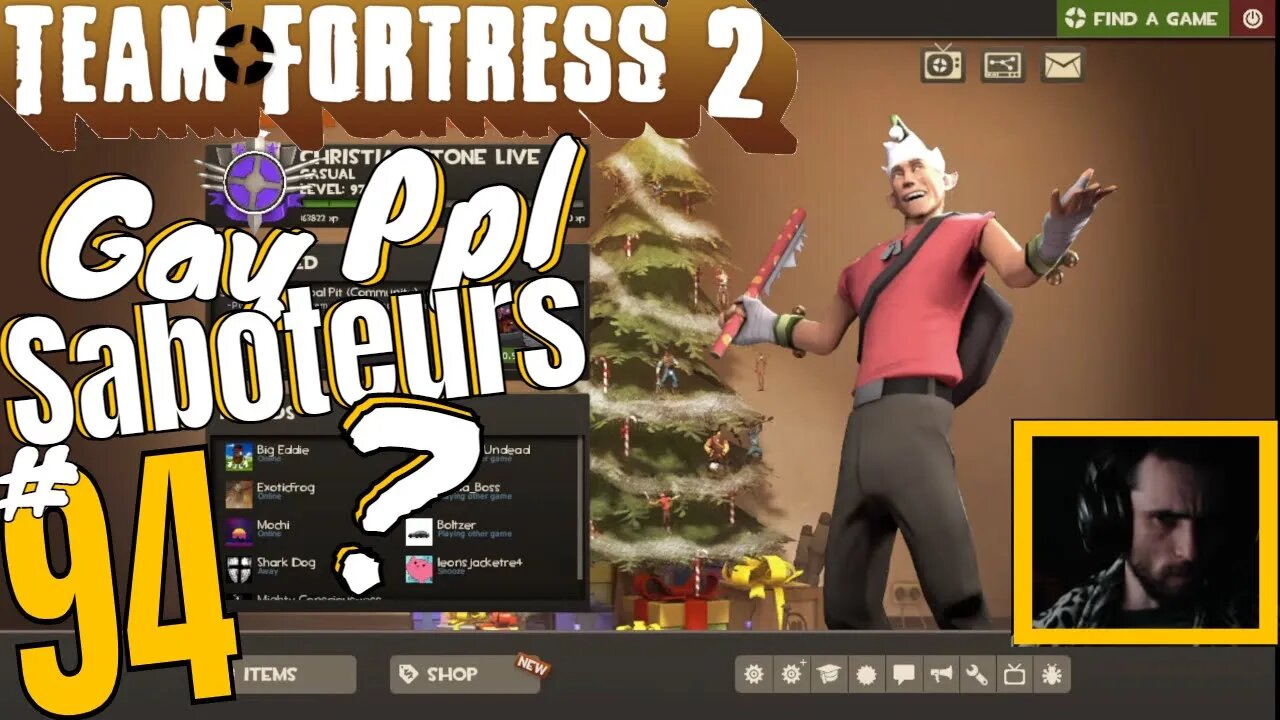 #94 "Why Are Gay Ppl Such Saboteurs?" Team Fortress 2! Christian Stone LIVE