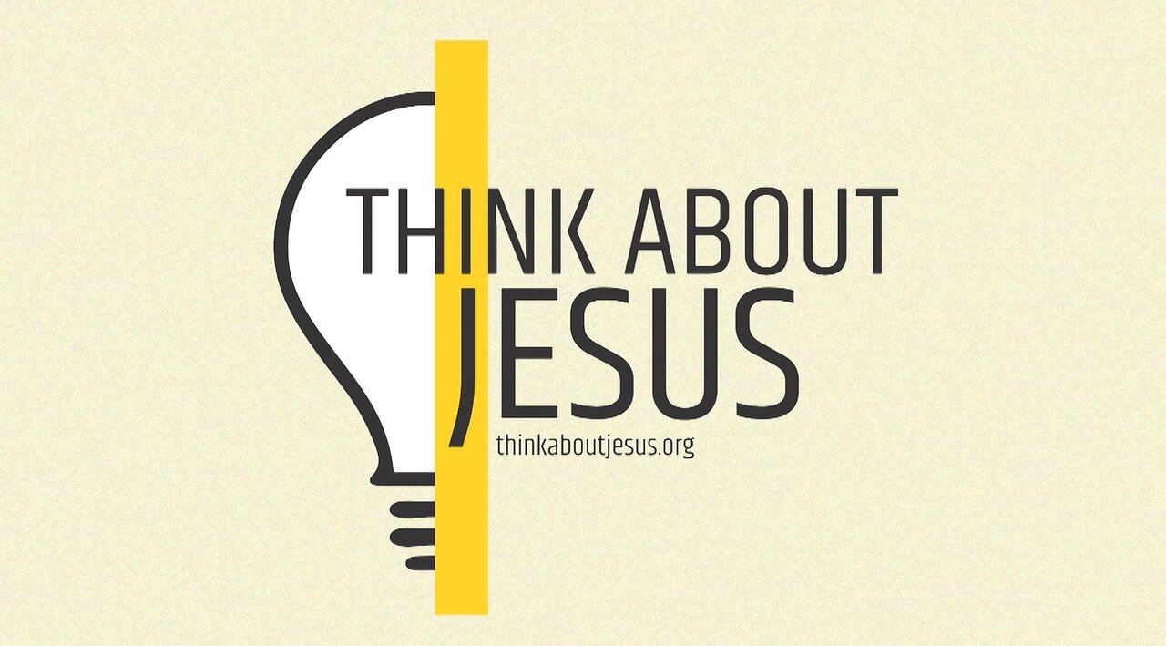 Think About Jesus