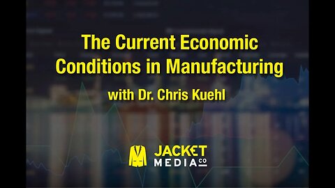 The Current Economic Conditions In Manufacturing