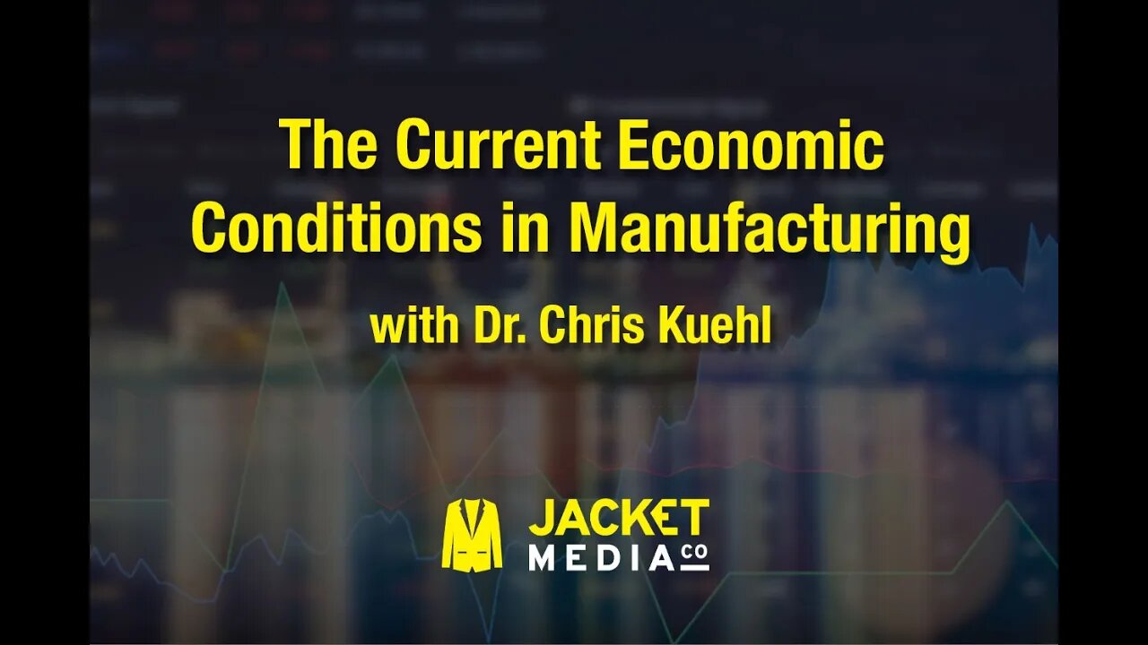 The Current Economic Conditions In Manufacturing