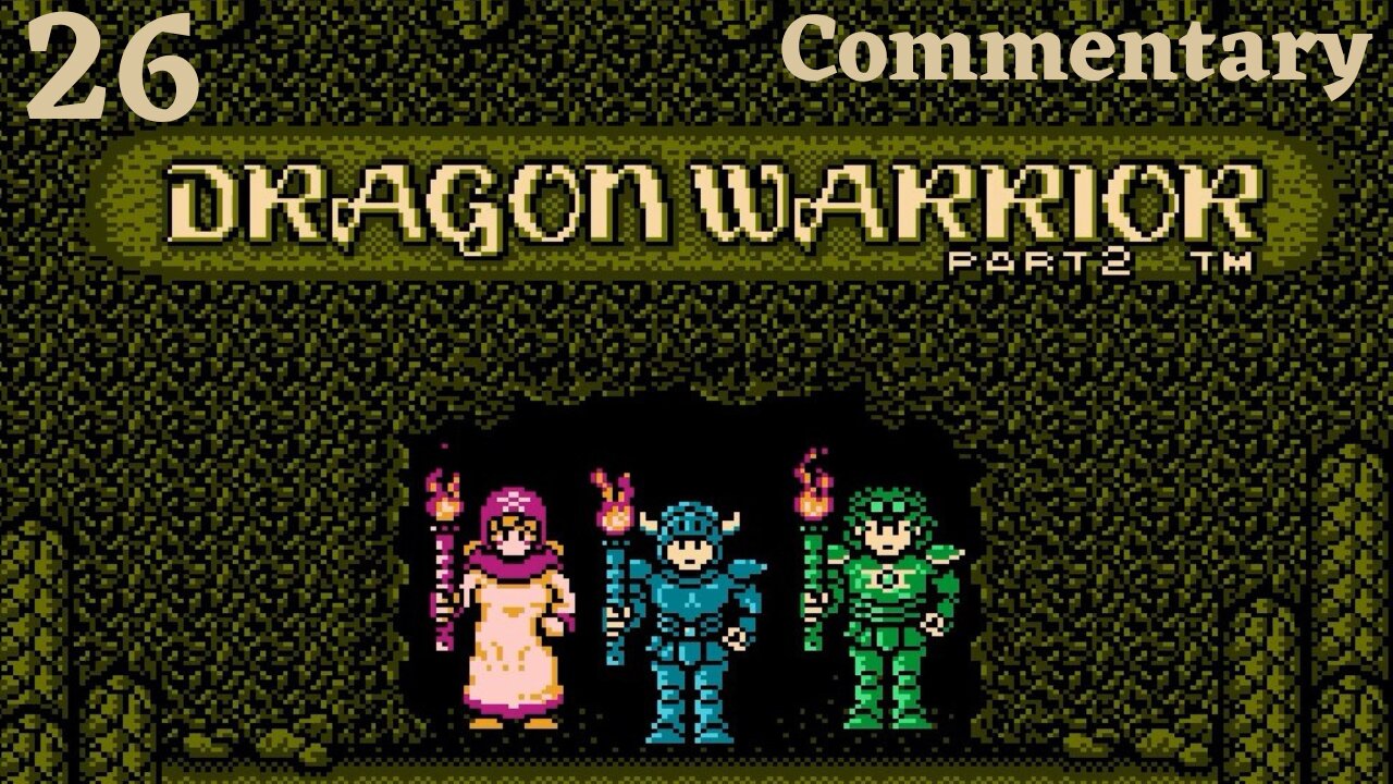 The Final Crest And The Charm - Dragon Warrior 2 Part 26