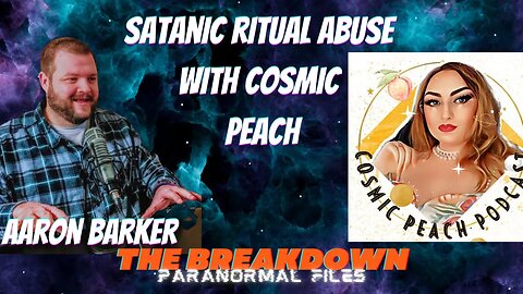 Satanic Ritual Abuse in TV with Cosmic Peach