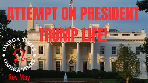 ATTEMPT ON PRESIDENT TRUMP'S LIFE!!!