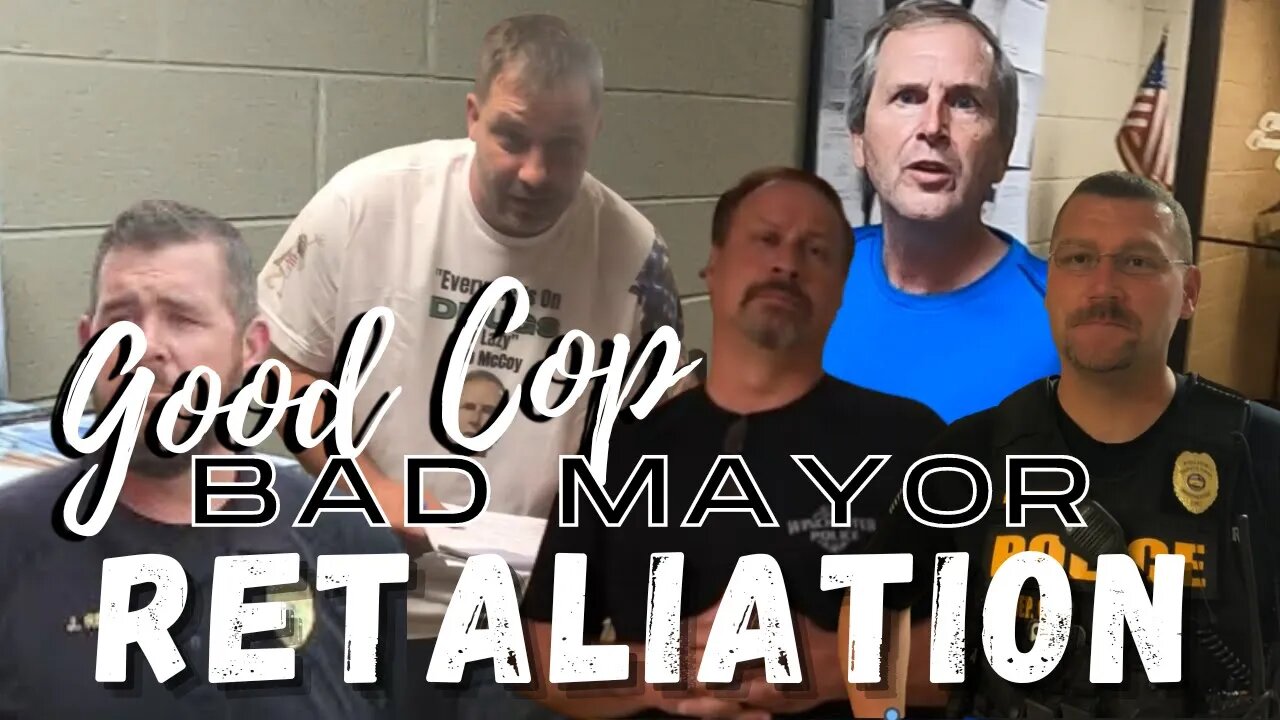 Good Cop Vs Bad Mayor - Retaliation??