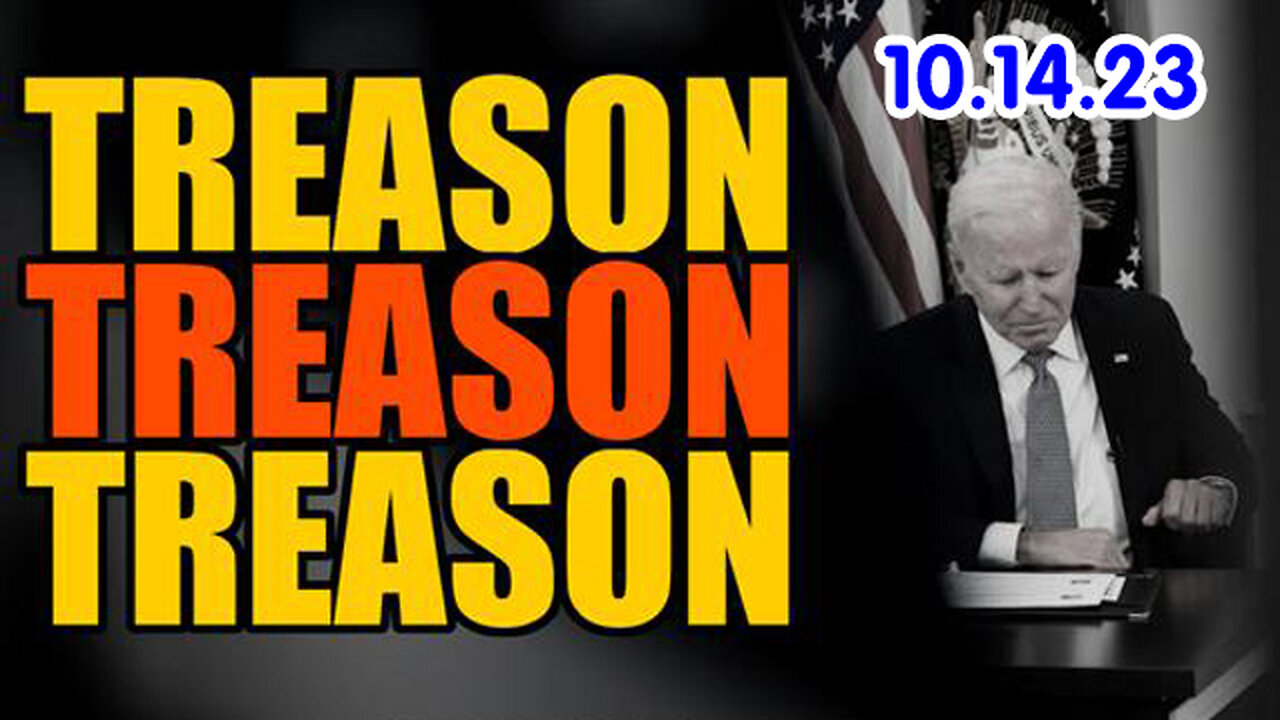 Treason Treason - Breaking October 14 > RED ALERT WARNING