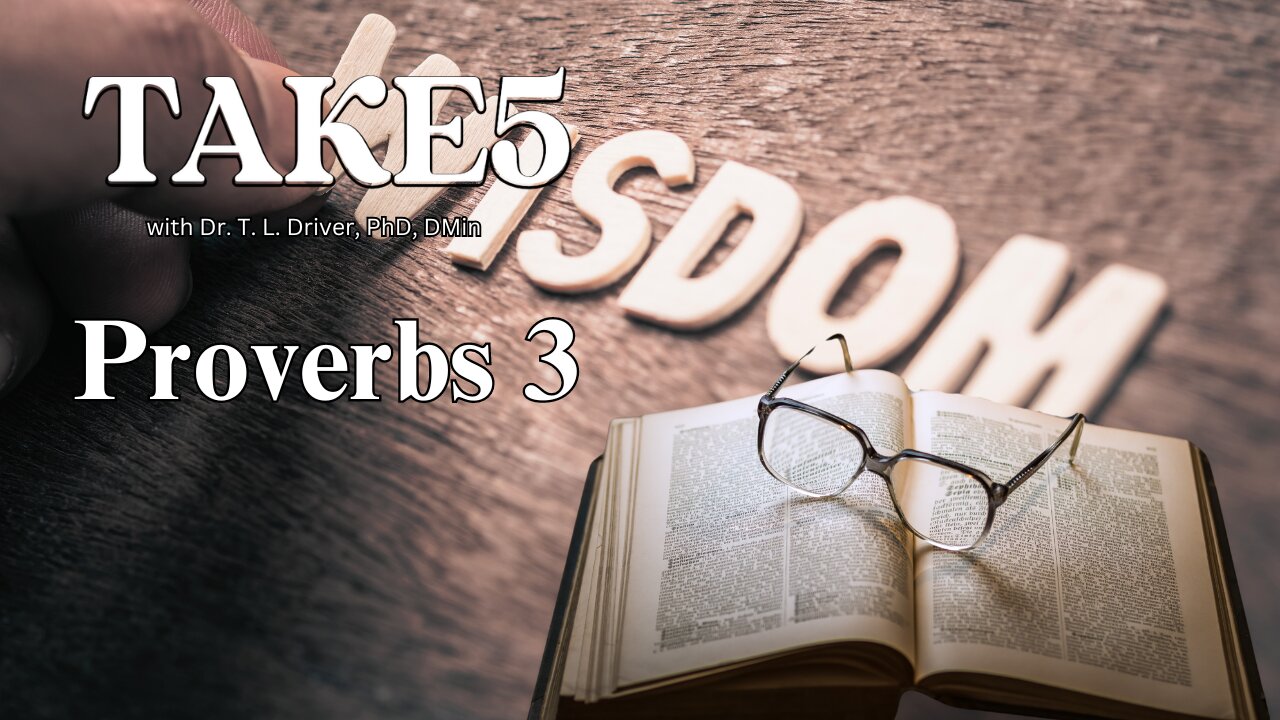 Take 5 on Proverbs 3