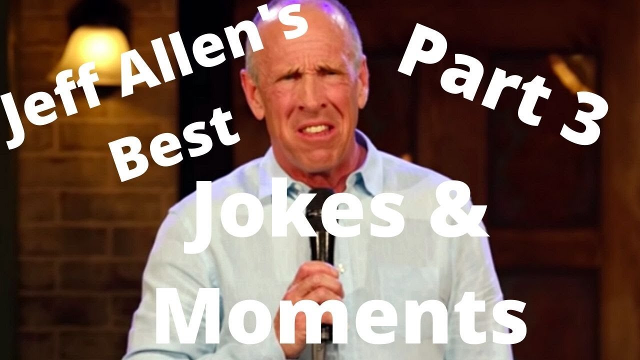 Comedian Jeff Allen's Best Jokes & Moments: Part 3