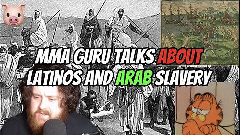 MMA GURU TALKS ABOUT LATINOS AND ARABS SLAVERY