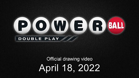 Powerball Double Play drawing for April 18, 2022