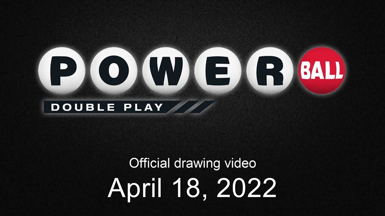 Powerball Double Play drawing for April 18, 2022
