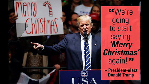 Trump: We will proudly say Merry Christmas again