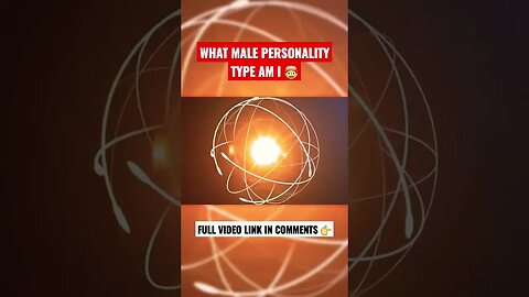What Male Personality Type am I 💫💫💫
