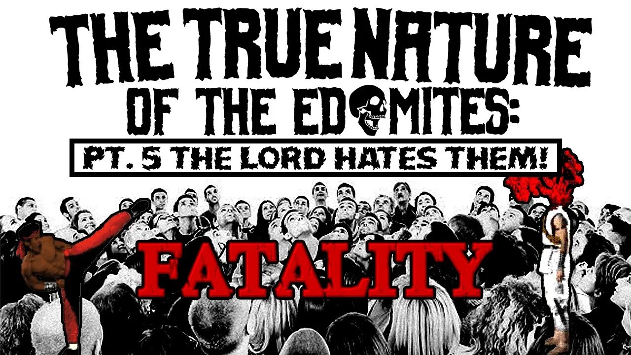 The True Nature Of The E's: The LORD Hates Them! (PT. 5) ðŸ˜