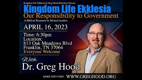 Dr. Greg Hood ⎮ Our Responsibility To Government - A Biblical Response To Wicked Leaders #kingdom