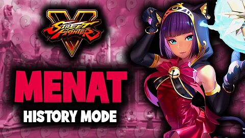 Street Fighter 5 / Menat - History Mode