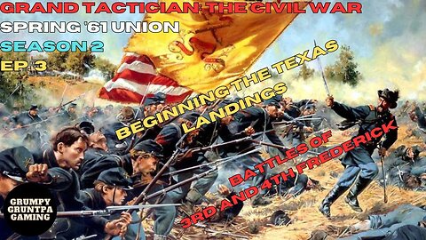 Beginning the Texas Landings - Grand Tactician: The Civil War Union Spring '61 S2 Ep. 4