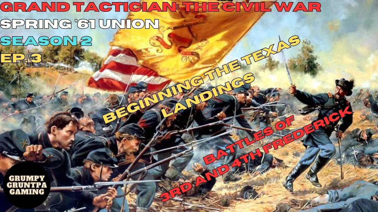 Beginning the Texas Landings - Grand Tactician: The Civil War Union Spring '61 S2 Ep. 4