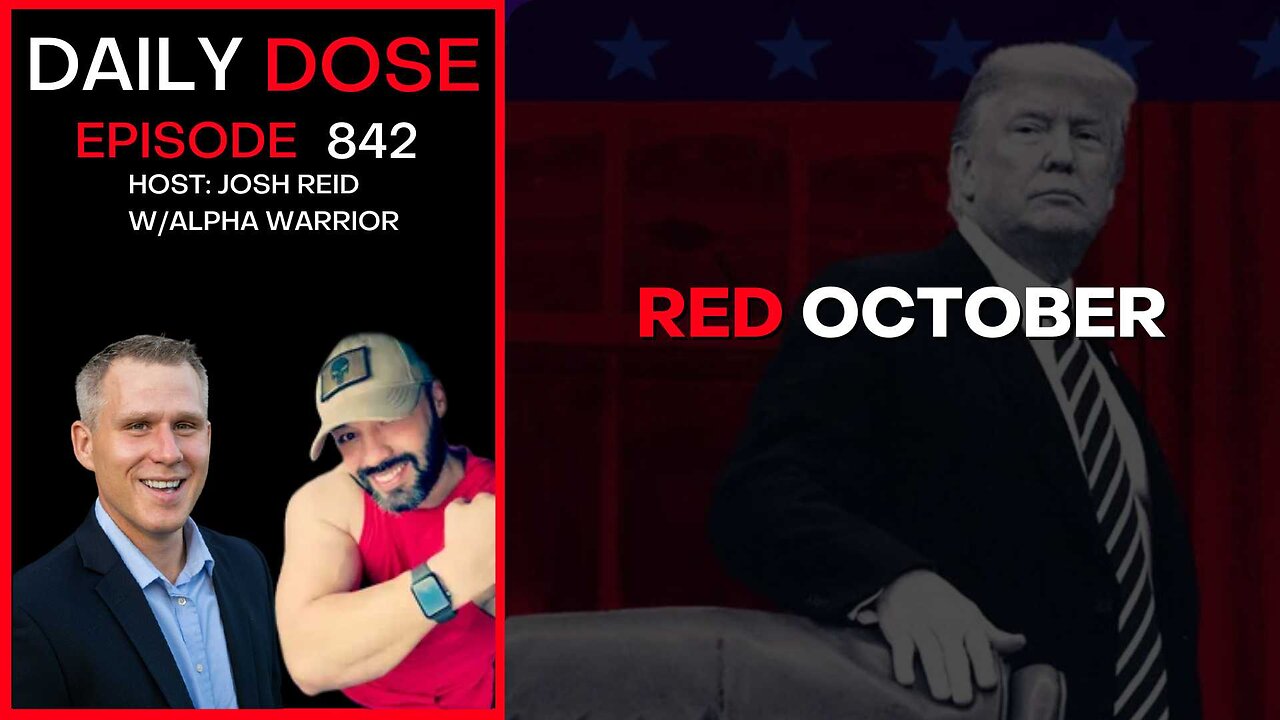 Red October w/Alpha Warrior | Ep. 842 The Daily Dose