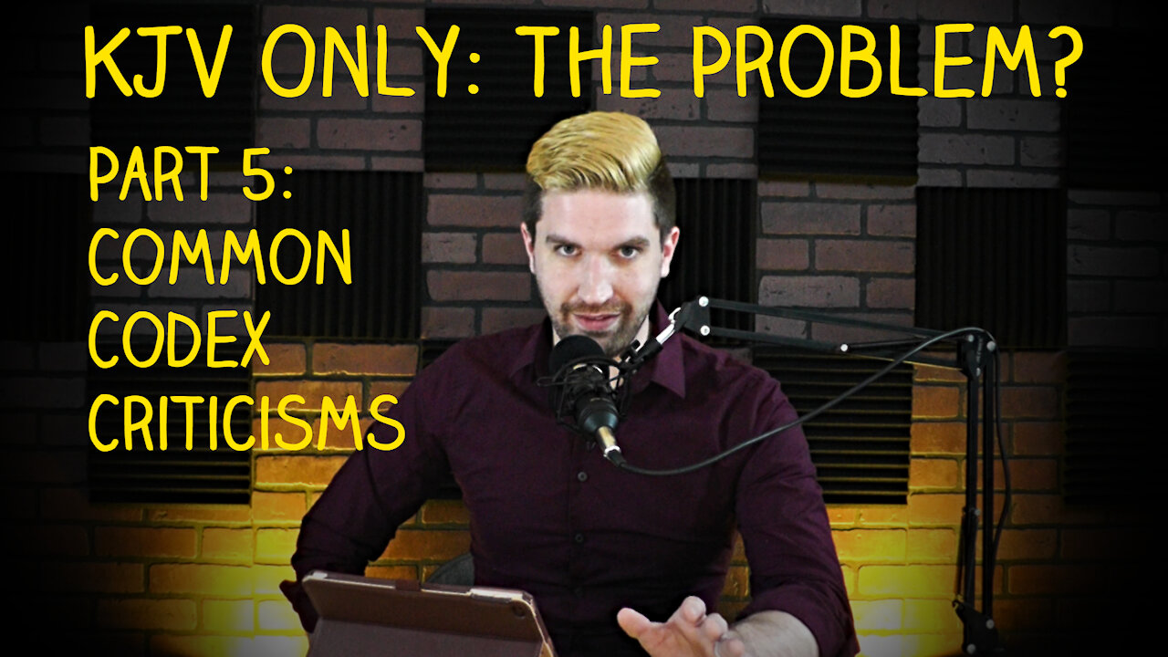 KJV Only: The Problem? (Part 5)