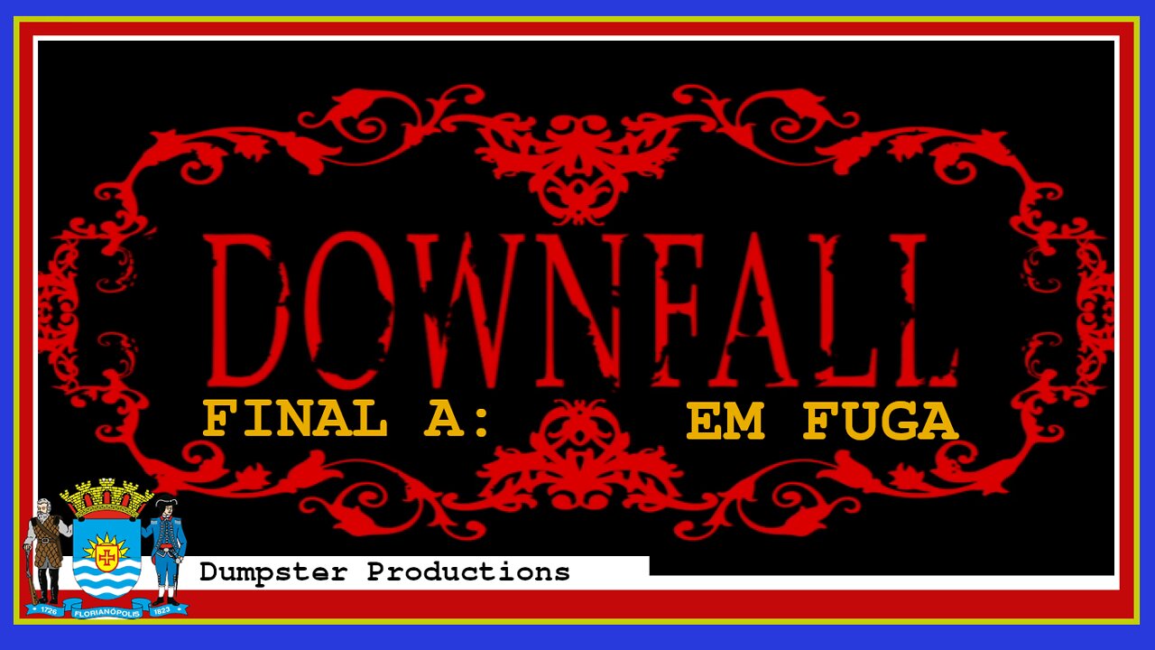 DOWNFALL [P5 - FINAL A]