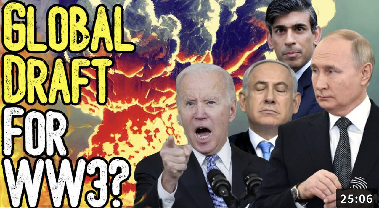 BREAKING: GLOBAL DRAFT FOR WW3? - Governments Prepare To FORCE You Into War In Russia & Israel!