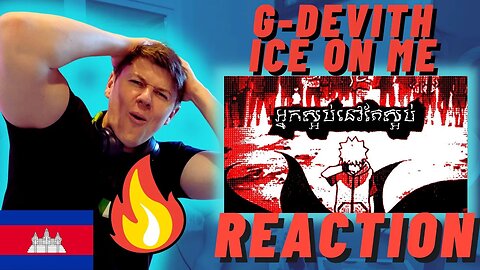 🇰🇭G-Devith - ICE ON ME - IRISH REACTION - CAMBODIAN GREATNESS