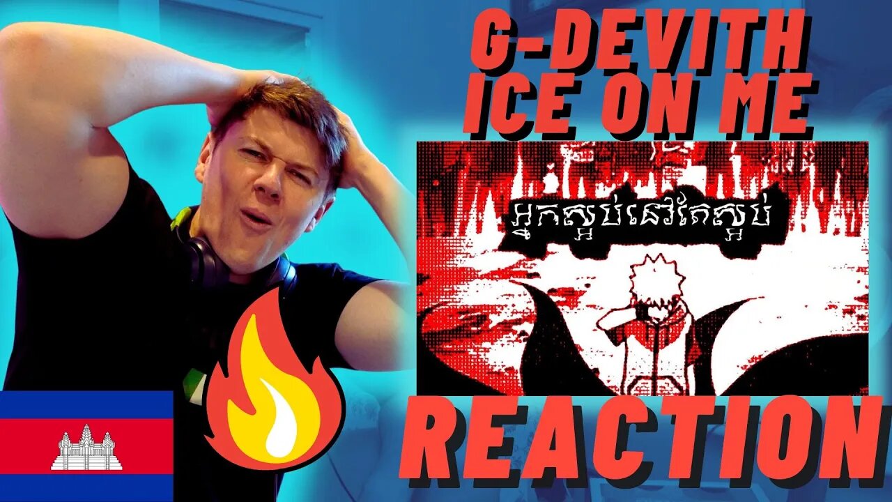 🇰🇭G-Devith - ICE ON ME - IRISH REACTION - CAMBODIAN GREATNESS