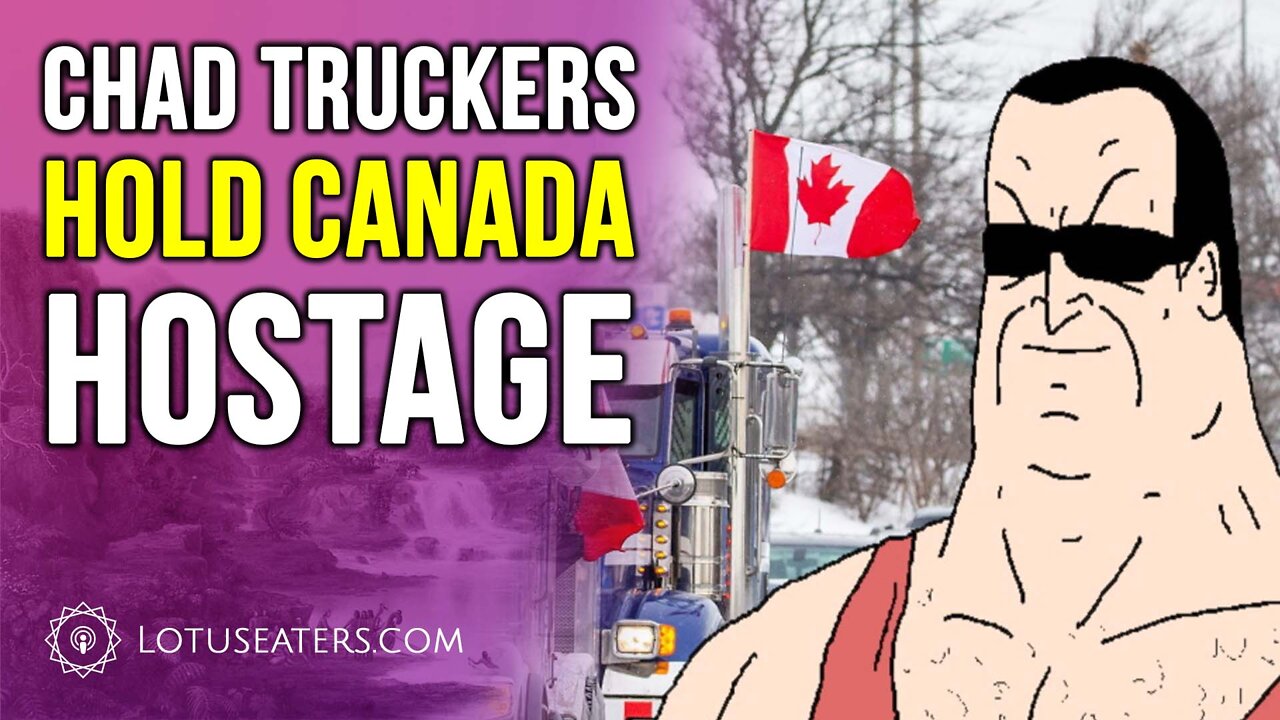 Canadian Truckers Besiege Trudeau