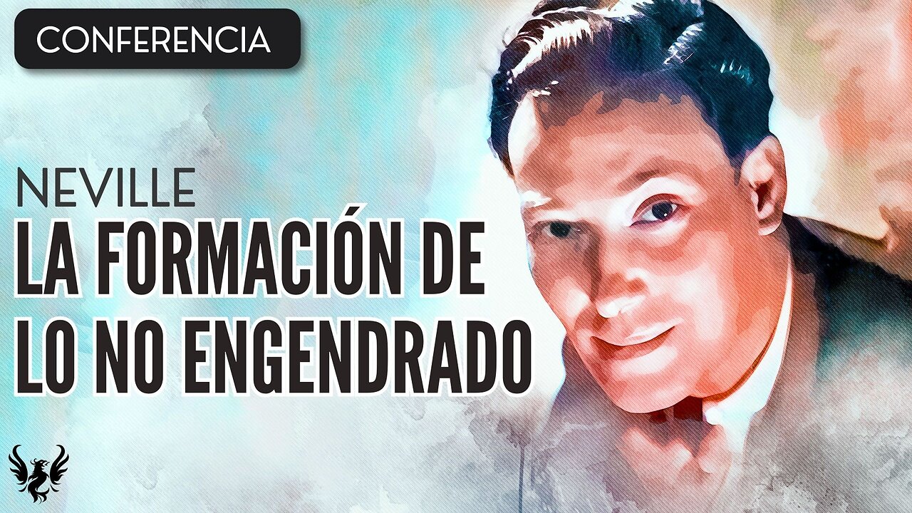 💥 NEVILLE GODDARD ❯ La Formacion de lo No Engendrado ❯ CONFERENCIA COMPLETA 📚