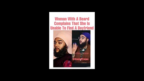 The woman with the beard!