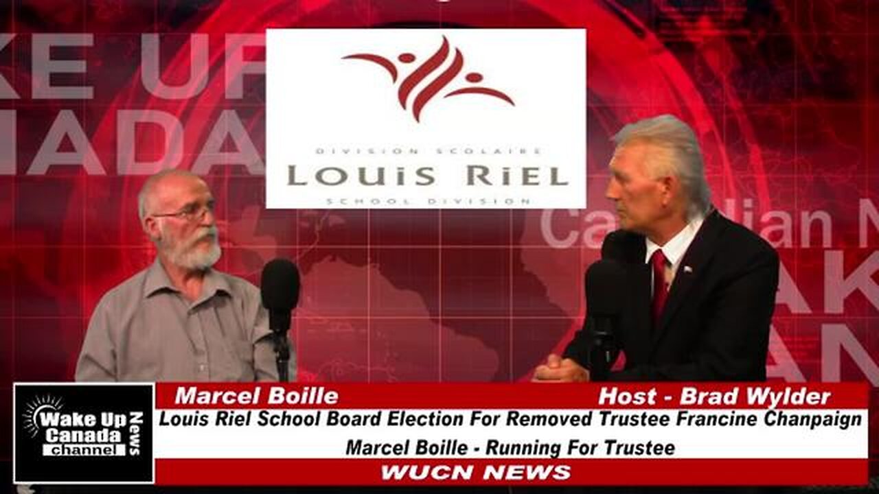WUCN-Epi#198-Louis Riel School Board Bi Election To Replace Trustee Francine Champaign-Marcel Boille