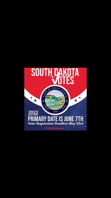 South Dakota 2022 Voter Registration Deadline and Primary Date